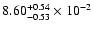 $\rm 8.60_{-0.53 }^{+0.54 } \times 10^{-2}$