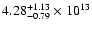 $\rm 4.28_{-0.79 }^{+1.13 } \times 10^{13}$