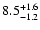 $\rm 8.5_{-1.2 }^{+1.6 }$