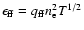 $\epsilon_{\rm ff}=q_{\rm ff}n_{\rm e}^2 T^{1/2}$