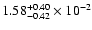 $\rm 1.58_{-0.42 }^{+0.40 } \times 10^{-2}$