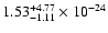 $\rm 1.53_{-1.11 }^{+4.77 } \times 10^{-24}$