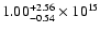 $\rm 1.00_{-0.54 }^{+2.56 } \times 10^{15}$