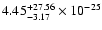 $\rm 4.45_{-3.17 }^{+27.56 } \times 10^{-25}$