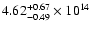$\rm 4.62_{-0.49 }^{+0.67 } \times 10^{14}$