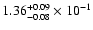 $\rm 1.36_{-0.08 }^{+0.09 } \times 10^{-1 }$