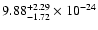 $\rm 9.88_{-1.72 }^{+2.29 } \times 10^{-24}$