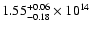 $\rm 1.55_{-0.18 }^{+0.06 } \times 10^{14 }$
