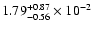 $\rm 1.79_{-0.56 }^{+0.87 } \times 10^{-2 }$