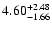 $\rm 4.60_{-1.66 }^{+2.48 }$