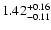 $\rm 1.42_{-0.11 }^{+0.16 }$