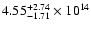 $\rm 4.55_{-1.71 }^{+2.74 } \times 10^{14}$