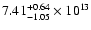 $\rm 7.41_{-1.05 }^{+0.64 } \times 10^{13 }$