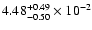 $\rm 4.48_{-0.50 }^{+0.49 } \times 10^{-2 }$