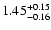 $\rm 1.45_{-0.16 }^{+0.15 }$