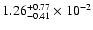 $\rm 1.26_{-0.41 }^{+0.77 } \times 10^{-2}$