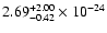 $\rm 2.69_{-0.42 }^{+2.00 } \times 10^{-24}$