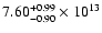 $\rm 7.60_{-0.90}^{+0.99} \times 10^{13}$