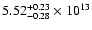 $\rm 5.52_{-0.28}^{+0.23} \times 10^{13}$