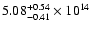 $\rm 5.08_{-0.41}^{+0.54} \times 10^{14}$