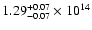 $\rm 1.29_{-0.07}^{+0.07} \times 10^{14}$