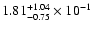 $\rm 1.81_{-0.75}^{+1.04} \times 10^{-1}$