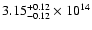 $\rm 3.15_{-0.12}^{+0.12} \times 10^{14}$