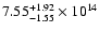 $\rm 7.55_{-1.55}^{+1.92} \times 10^{14}$