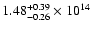 $\rm 1.48_{-0.26}^{+0.39} \times 10^{14}$