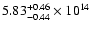 $\rm 5.83_{-0.44}^{+0.46} \times 10^{14}$