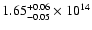 $\rm 1.65_{-0.05}^{+0.06} \times 10^{14}$
