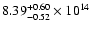 $\rm 8.39_{-0.52}^{+0.60} \times 10^{14}$