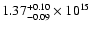 $\rm 1.37_{-0.09}^{+0.10} \times 10^{15}$