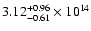 $\rm 3.12_{-0.61}^{+0.96} \times 10^{14}$