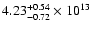 $\rm 4.23_{-0.72}^{+0.54} \times 10^{13}$