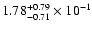 $\rm 1.78_{-0.71}^{+0.79} \times 10^{-1}$