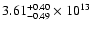 $\rm 3.61_{-0.49}^{+0.40} \times 10^{13}$