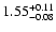 $\rm 1.55_{-0.08}^{+0.11}$