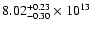 $\rm 8.02_{-0.30}^{+0.23} \times 10^{13}$