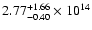$\rm 2.77_{-0.40}^{+1.66} \times 10^{14}$