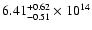 $\rm 6.41_{-0.51}^{+0.62} \times 10^{14}$