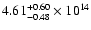 $\rm 4.61_{-0.48}^{+0.60} \times 10^{14}$
