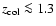 $z_{\rm col}\la
1.3$