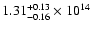 $\rm 1.31_{-0.16}^{+0.13} \times 10^{14}$