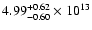 $\rm 4.99_{-0.60}^{+0.62} \times 10^{13}$