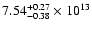 $\rm 7.54_{-0.38}^{+0.27} \times 10^{13}$