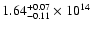 $\rm 1.64_{-0.11}^{+0.07} \times 10^{14}$