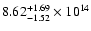 $\rm 8.62_{-1.52}^{+1.69} \times 10^{14}$