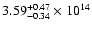 $\rm 3.59_{-0.34}^{+0.47} \times 10^{14}$