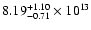 $\rm 8.19_{-0.71}^{+1.10} \times 10^{13}$
